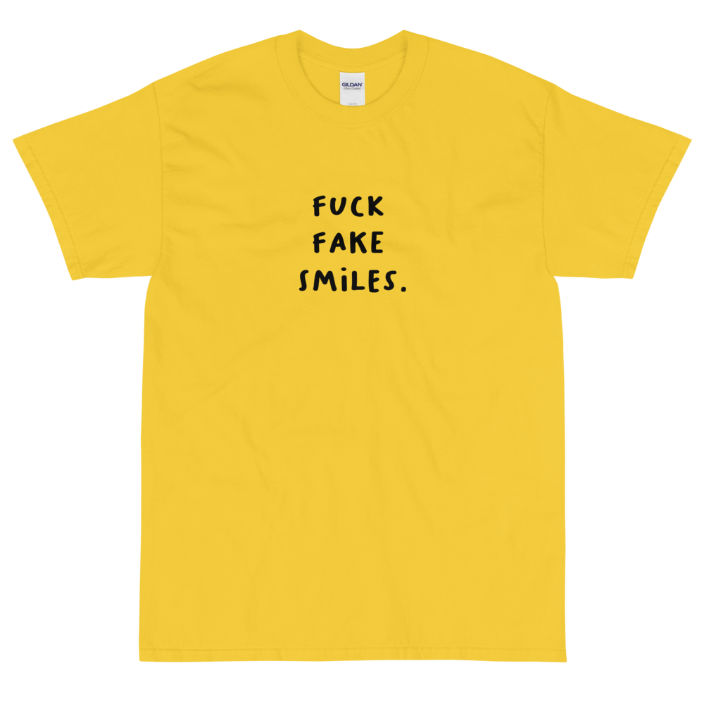FUCK FAKE SMILES TEE